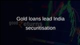 India securitisation Q1: Gold loans lead issuances, overtaking vehicle loans, CRISIL says