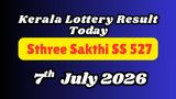 Kerala Lottery Results Today, 07-07-2026: Sthree Sakthi SS 527 Result ANNOUNCED: Check Full Prize List