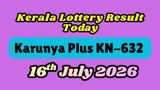 Kerala Lottery Result Today, 16/07/2026: Karunya Plus KN-632 Draw, Prize Structure, Claim Process & Tax Detail