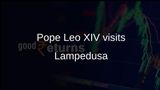 Pope Leo XIV visits Lampedusa to honour migrants who died trying to reach Europe