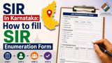 SIR In Karnataka: How To Fill SIR Form Online?Step by Step Guide To Submit Your Enumeration Form on ECI Portal