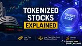 What Are Tokenized Stocks? How They Work, How They Differ From Traditional Stocks & How to Invest