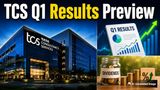 TCS Q1 Results Preview: Will Tata Group's Behemoth Beat Estimates In Q1FY27 Quarter Earnings? Dividend Ahead