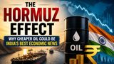 The Hormuz Effect: Why Cheaper Oil Could Be India's Best Economic News The Hormuz Effect: Why Cheaper Oil Could Be India's Best Economic News
