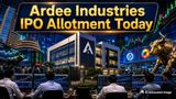 Ardee Industries IPO Allotment: How To Check Status At BSE, NSE, Kfin Tech; GMP Hints At 30% Premium Listing