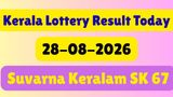 Kerala Lottery Results Today (28-08-2026) LIVE: Suvarna Keralam SK 67 Results Out At 3 PM; Full Winner List