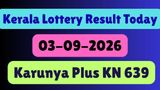 Karunya Plus Today KN 639: Kerala Lottery Results September 3, 2026 Live; Check Full Winner List