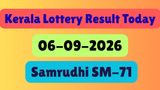 Samrudhi SM-71 LIVE Result (06-09-2026): Kerala Lottery Result Today OUT; Check Winners List