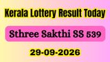 Kerala Lottery Result Today OUT 29-09-2026:: Sthree Sakthi SS 539 Results LIVE; Check Winners Details