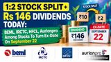 1:5 Stock Split + Rs 146 Dividends Today: BEML, IRCTC, HFCL, KPI Green Energy, Stocks Turn Ex-Date On Sept-22