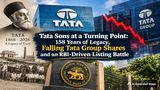 Tata Sons at a Turning Point: 158 Years of Legacy, Falling Tata Group Shares and an RBI-Driven Listing Battle Tata Sons at a Turning Point: 158 Years of Legacy, Falling Tata Group Shares and an RBI-Driven Listing Battle