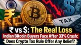 ₹ vs $: The Real Loss Indian Bitcoin Buyers Face After 33% Crash: Does Crypto Tax Rule Offer Any Relief