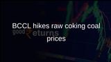 Raw coking coal prices: BCCL approves 0.1% to 14% hikes for non-regulated sector grades