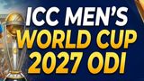 ICC ODI World Cup 2027 Full Schedule: India vs Australia & Pakistan Dates, Venues, Groups & All Match Fixtures