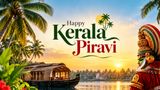 Kerala Piravi 2026: Wishes, Messages, Quotes In To Share On WhatsApp, Facebook & Instagram