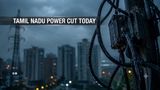 Tamil Nadu Power Cut Today, October 22, 2026: 8-Hours Power Outage In Coimbatore, Others; Affected Areas List