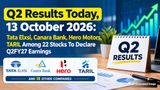Q2 Results Today, 13 October 2026: Tata Elxsi, Canara Bank, Hero Motors, TARIL, 18 Other Stocks To Declare Q2