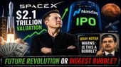 SpaceX की $2 ट्रिलियन वैल्यूएशन: दुनिया का सबसे बड़ा Bubble क्यों मान रहे Uday Kotak?