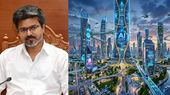 தமிழ்நாட்டில் பிரம்மாண்ட ’AI நகரம்’: விஜய் அரசின் மாஸ்டர் பிளான்..!! அதுவும் இந்த ஊரில்..!!