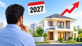 சொந்த வீடு வாங்க ஆசை இருந்தா இப்பவே வாங்கிடுங்க.. 2027ல் ஷாக் மேல ஷாக் காத்திருக்கு..!!