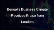 Corporate Leaders Commend Bengal's Business Climate and Proactive Government Approach at Conclave