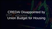 CREDAI Voices Disappointment Over Union Budget's Lack of Support for Affordable Housing Initiatives