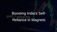 Rare Earth Corridors to Enhance India's Self-Reliance in Magnet Manufacturing and Technology Development
