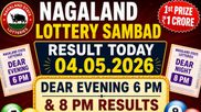 Nagaland Lottery Sambad Result Today 04.05.2026 DECLARED: Check Dear Evening 6 PM & 8 PM Results, 1st Prize Rs