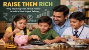 Raise Them Rich: Why Teaching Kids About Money Is India's Most Urgent Reform