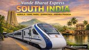 Top Vande Bharat Trains To Explore Kerala, Tamil Nadu, Karnataka And Andhra Pradesh