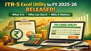 ITR-5 Excel Utility for FY 2025-26 Released: What It Is, Who Can Use It and Why It Matters