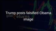 Trump falsified Obama image shows graffiti on Air Force One, raising concerns over racist messaging