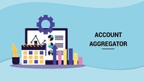What Is An Account Aggregator? How It Will Benefit Financial Life Of Indians?