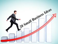 छोटा बिजनेस शुरू करने के लिये 20 आइडिया
