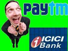 பேடிஎம் சேவையை பயன்படுத்துபவர்களுக்கு ஐசிஐசிஐ வங்கியின் புதிய சலுகை..!