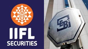 IIFL செக்யூரிட்டிஸ-க்கு செபி விதித்த தடை.. பங்குகள் தடாலடி வீழ்ச்சி..! 