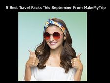 MakeMyTrip నుంచి సెప్టెంబ‌రులో ఉత్త‌మ ట్రావెల్ ప్యాక్స్‌