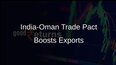 India-Oman Trade Pact Aims to Boost Exports in Labour-Intensive Sectors
