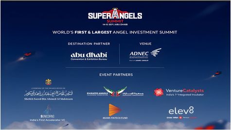 Super Angels Summit, 14th-15th Sep, ADNEC Abu Dhabi; World’s First And Largest Summit For Active And Aspiring 