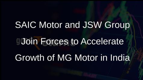 SAIC Motor and JSW Group Sign Joint Venture Agreement to Accelerate Growth of MG Motor in India