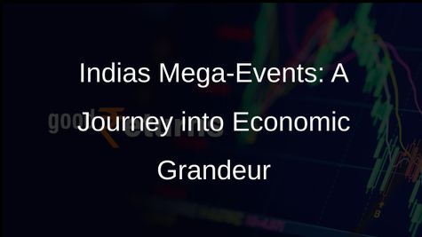 Mega-Events to Elevate Indias Global Economic Standing