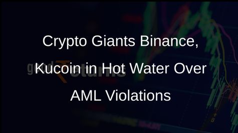 Offshore Crypto Platforms Binance, Kucoin Among 9 Facing Action for AML Law Violations