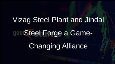 Vizag Steel Plant Secures Working Capital Boost from Jindal Steel