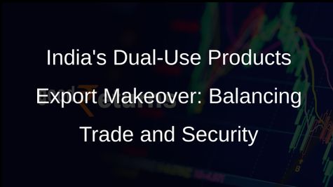 India Eases Export Norms for Dual-Use Products, Balancing Trade and Security