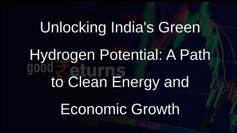 Green Hydrogen: Indias Pathway to a Sustainable Energy Future