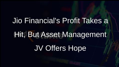 Jio Financial Services Q3 Profit Dives 56% Despite Asset Management Push
