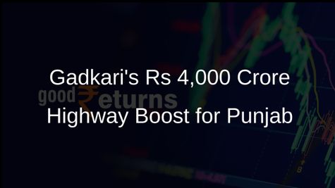 Gadkari Inaugurates Highway Projects Worth Rs 4,000 Crore in Punjab