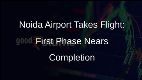 Noida International Airport: First Phase to Cost Rs 10,056 Crore, 70% Work Completed