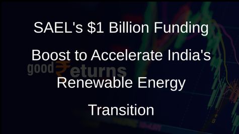 SAEL Secures $1 Billion Funding for Renewable Energy Projects in India