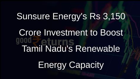 Sunsure Energy Signs MoU with Tamil Nadu for Renewable Energy Investment